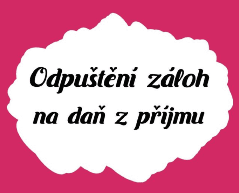 Odpuštění záloh na daň z příjmu
