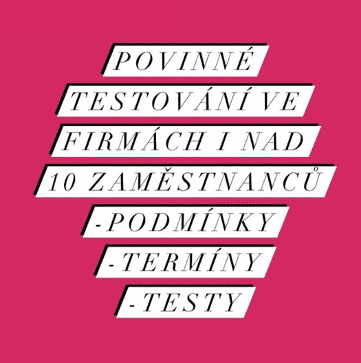 Firmy musí povinně testovat své zaměstnance